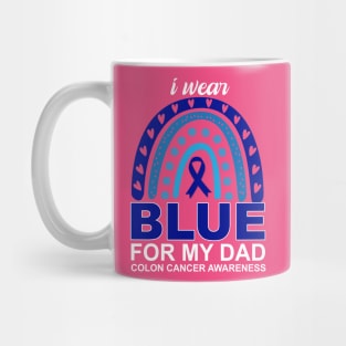 I wear blue for my dad colon cancer awareness Mug